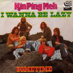Kin Ping Meh : I Wanna Be Lazy - Sometime